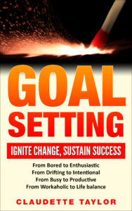 Goal Setting Ignite Change Sustain Success